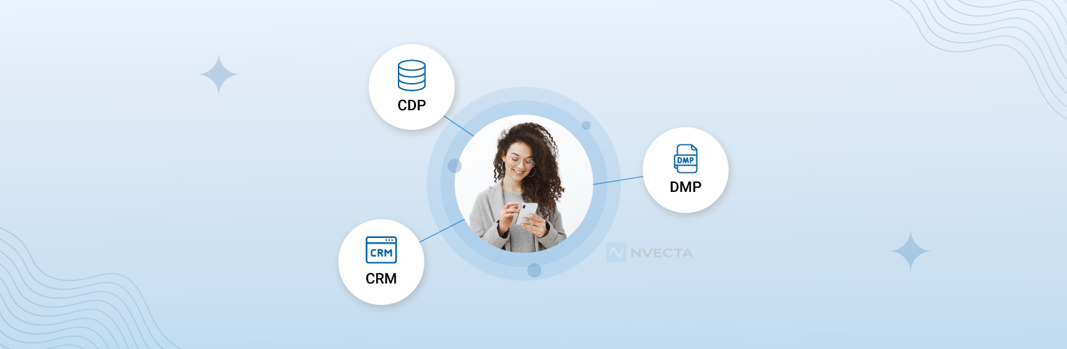 CDP vs CRM vs DMP